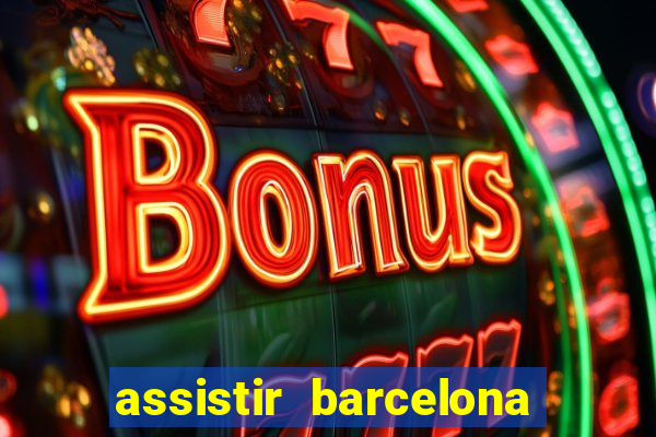 assistir barcelona x real madrid ao vivo futemax